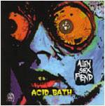 Alien Sex Fiend : Acid Bath